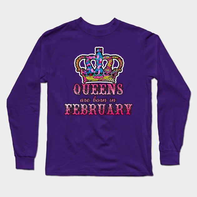 Queens are born in February Pink Design Long Sleeve T-Shirt by artbyomega